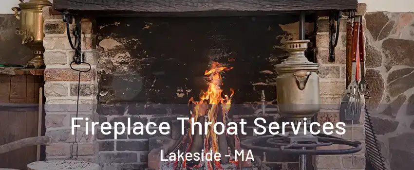 Fireplace Throat Services Lakeside - MA