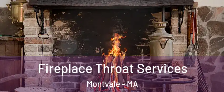 Fireplace Throat Services Montvale - MA