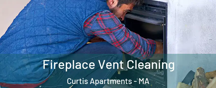 Fireplace Vent Cleaning Curtis Apartments - MA