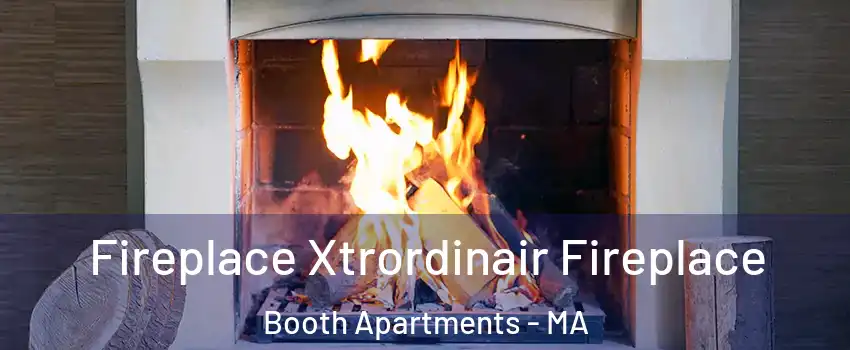 Fireplace Xtrordinair Fireplace Booth Apartments - MA