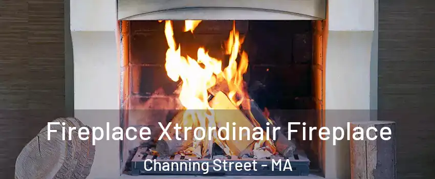 Fireplace Xtrordinair Fireplace Channing Street - MA