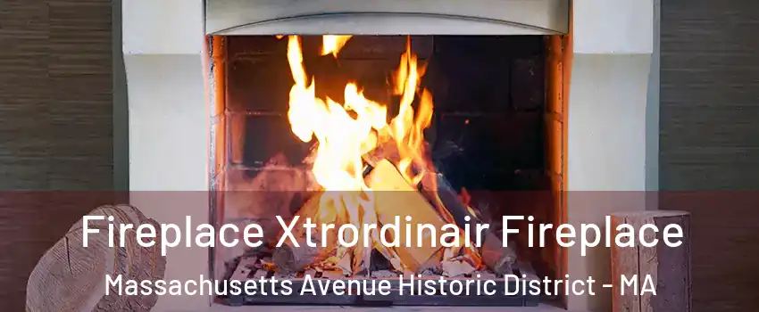 Fireplace Xtrordinair Fireplace Massachusetts Avenue Historic District - MA