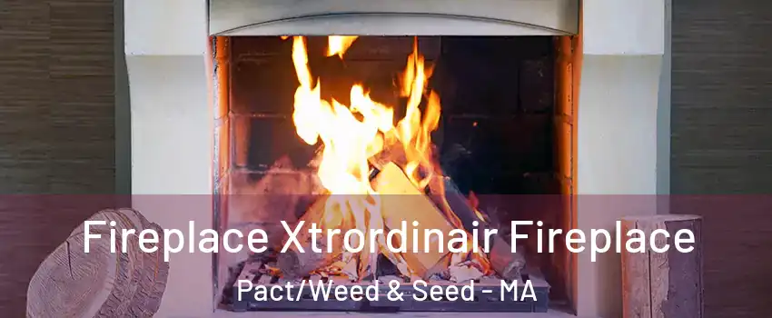 Fireplace Xtrordinair Fireplace Pact/Weed & Seed - MA