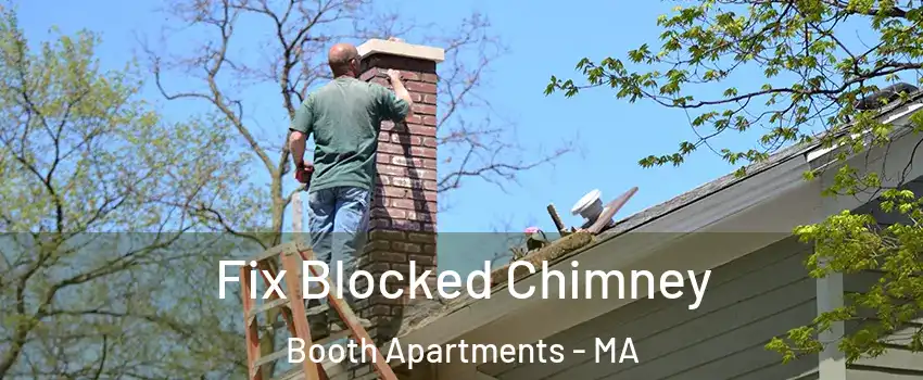 Fix Blocked Chimney Booth Apartments - MA