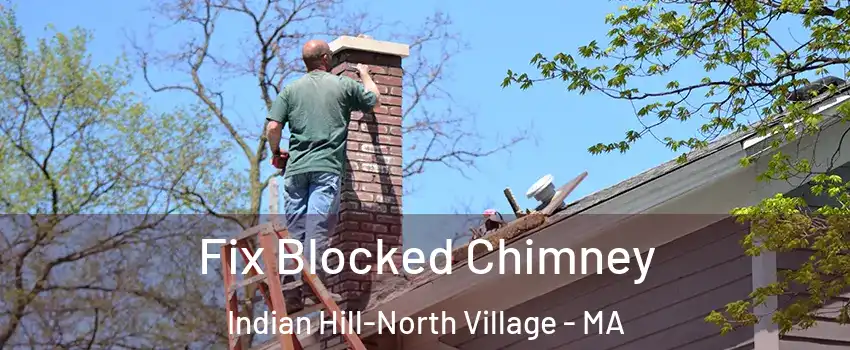 Fix Blocked Chimney Indian Hill-North Village - MA