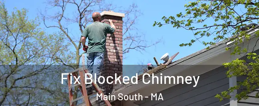 Fix Blocked Chimney Main South - MA