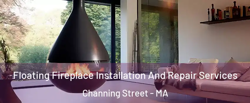 Floating Fireplace Installation And Repair Services Channing Street - MA