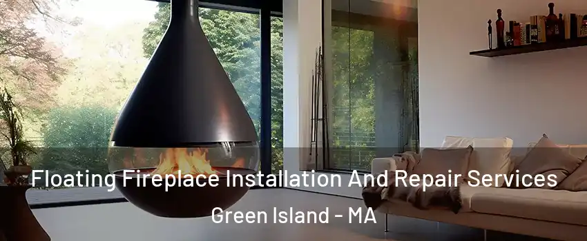 Floating Fireplace Installation And Repair Services Green Island - MA