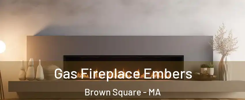 Gas Fireplace Embers Brown Square - MA