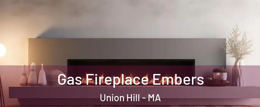 Gas Fireplace Embers Union Hill - MA