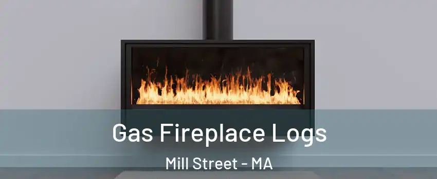 Gas Fireplace Logs Mill Street - MA