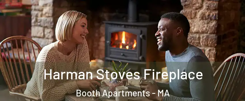 Harman Stoves Fireplace Booth Apartments - MA