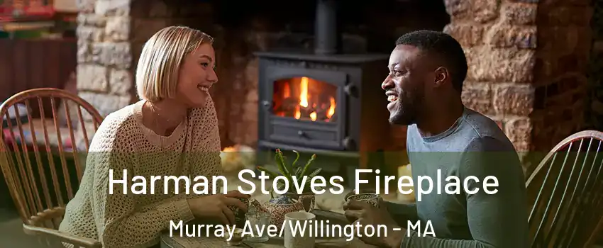 Harman Stoves Fireplace Murray Ave/Willington - MA