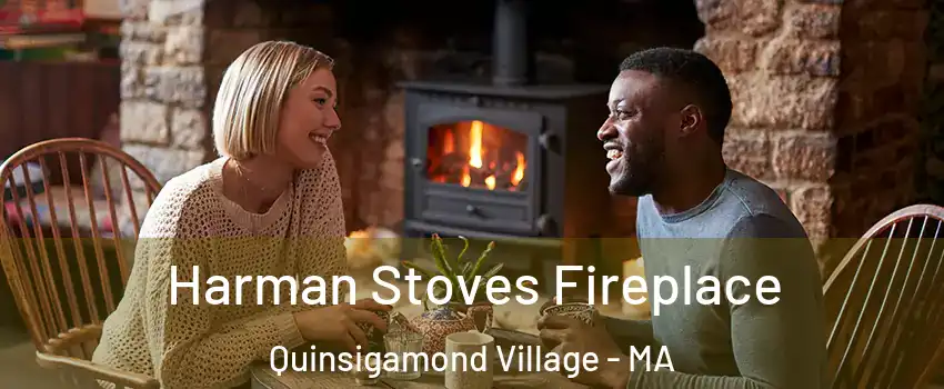 Harman Stoves Fireplace Quinsigamond Village - MA