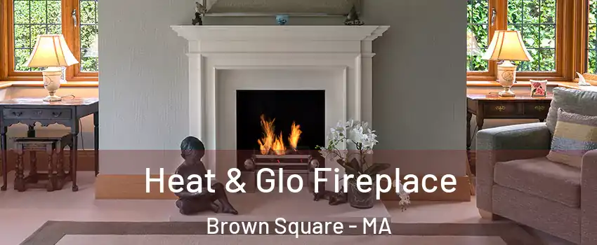 Heat & Glo Fireplace Brown Square - MA