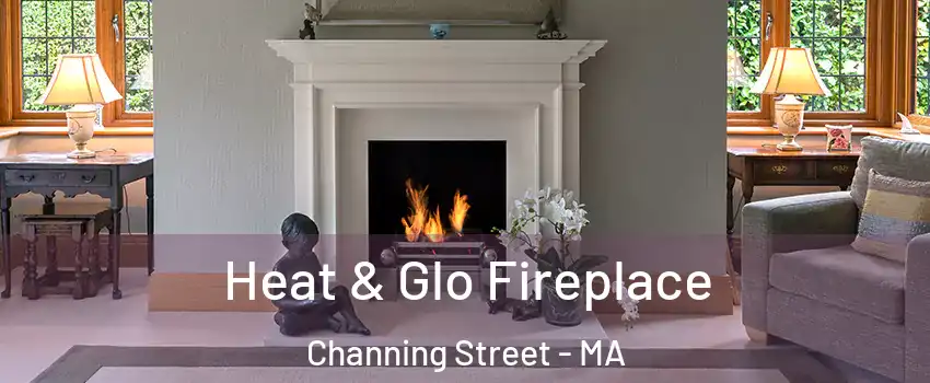 Heat & Glo Fireplace Channing Street - MA