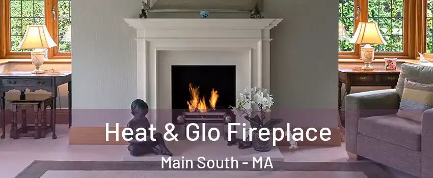 Heat & Glo Fireplace Main South - MA