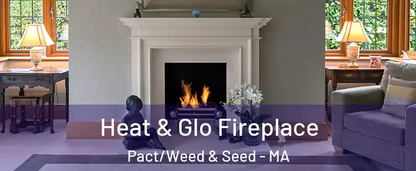 Heat & Glo Fireplace Pact/Weed & Seed - MA