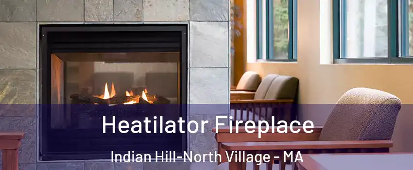 Heatilator Fireplace Indian Hill-North Village - MA