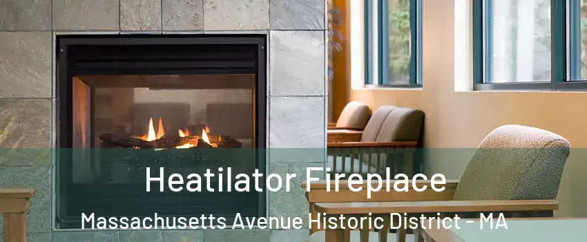 Heatilator Fireplace Massachusetts Avenue Historic District - MA