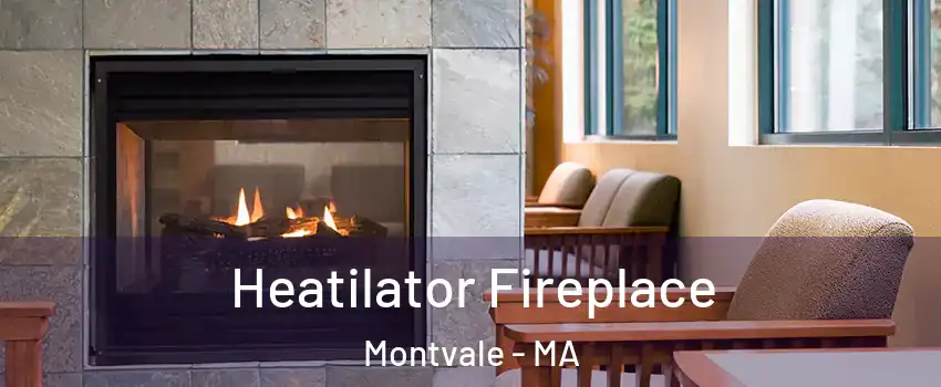 Heatilator Fireplace Montvale - MA