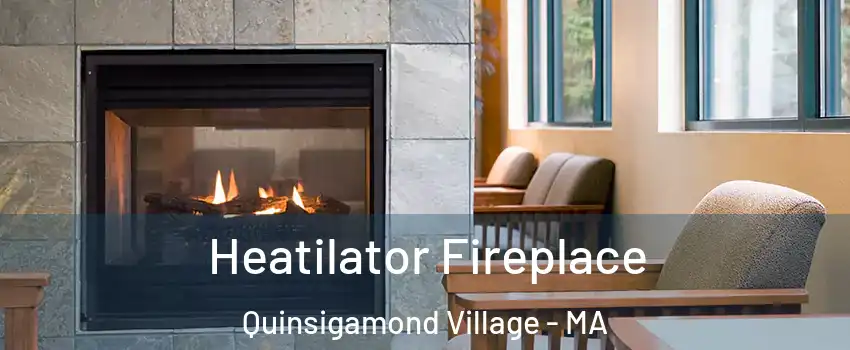 Heatilator Fireplace Quinsigamond Village - MA