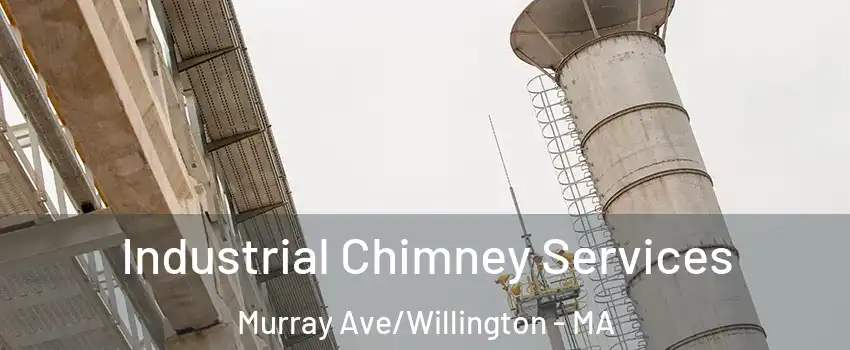 Industrial Chimney Services Murray Ave/Willington - MA