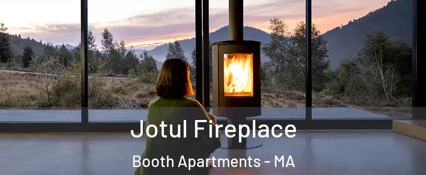 Jotul Fireplace Booth Apartments - MA