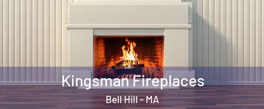 Kingsman Fireplaces Bell Hill - MA