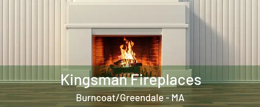 Kingsman Fireplaces Burncoat/Greendale - MA