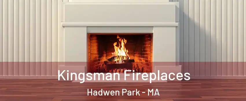 Kingsman Fireplaces Hadwen Park - MA