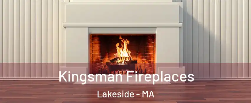 Kingsman Fireplaces Lakeside - MA