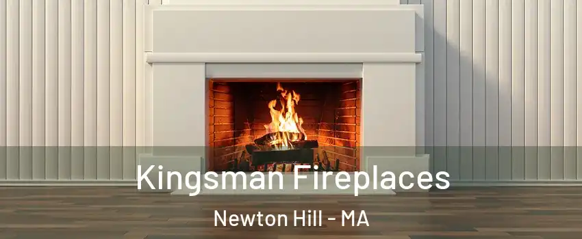 Kingsman Fireplaces Newton Hill - MA