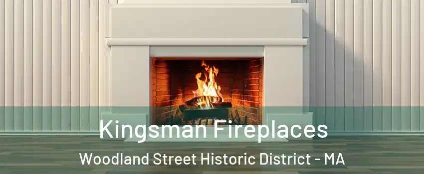 Kingsman Fireplaces Woodland Street Historic District - MA