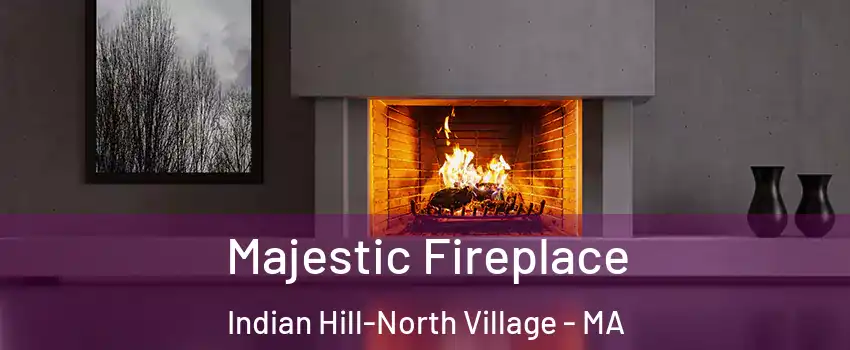 Majestic Fireplace Indian Hill-North Village - MA