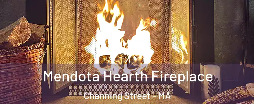 Mendota Hearth Fireplace Channing Street - MA