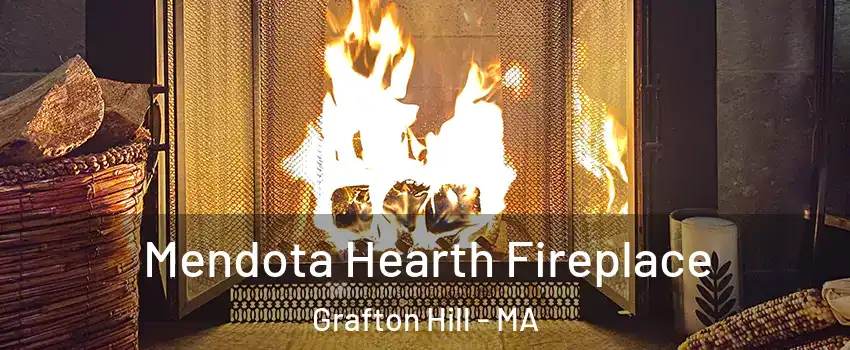 Mendota Hearth Fireplace Grafton Hill - MA