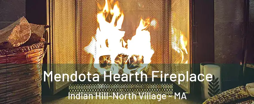 Mendota Hearth Fireplace Indian Hill-North Village - MA