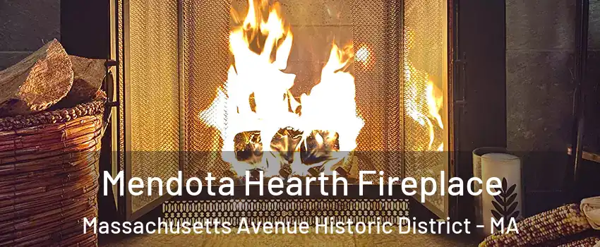 Mendota Hearth Fireplace Massachusetts Avenue Historic District - MA