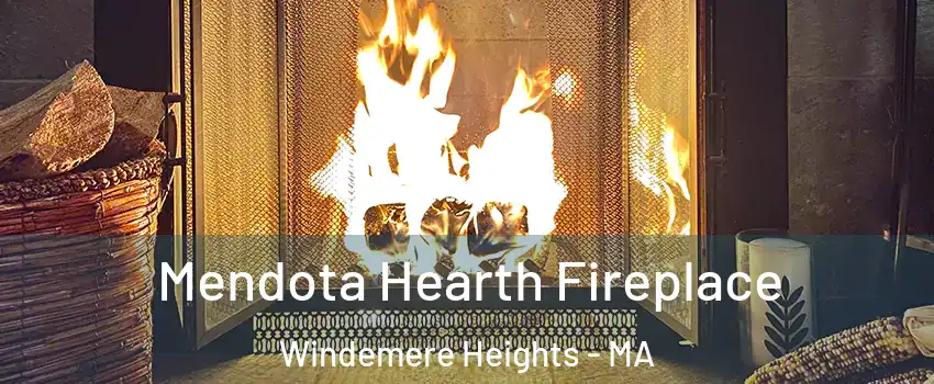 Mendota Hearth Fireplace Windemere Heights - MA