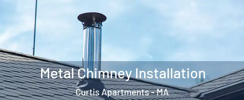 Metal Chimney Installation Curtis Apartments - MA