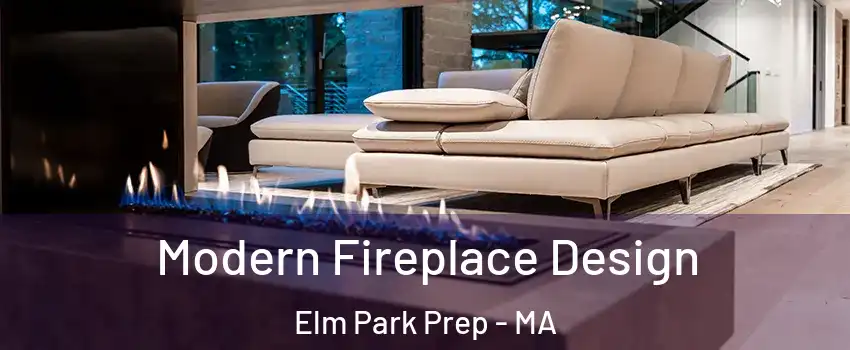 Modern Fireplace Design Elm Park Prep - MA