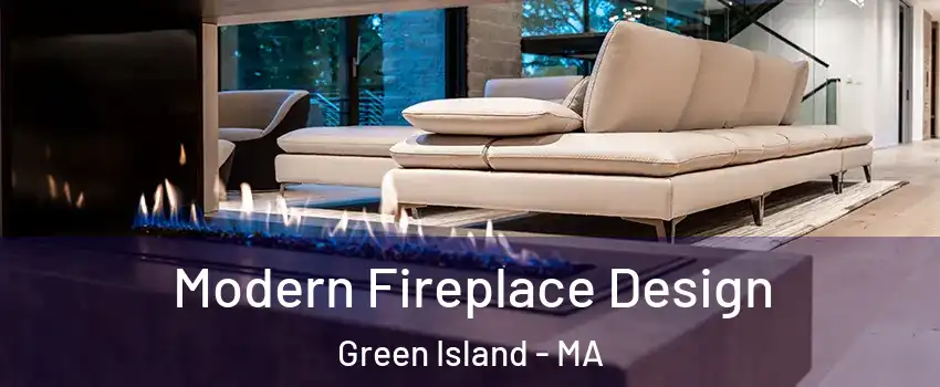 Modern Fireplace Design Green Island - MA