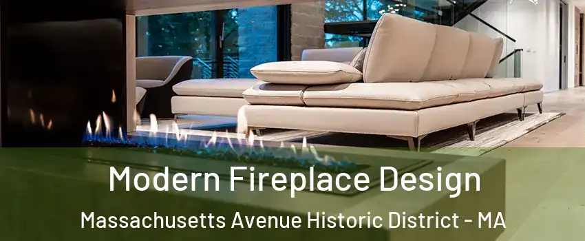 Modern Fireplace Design Massachusetts Avenue Historic District - MA