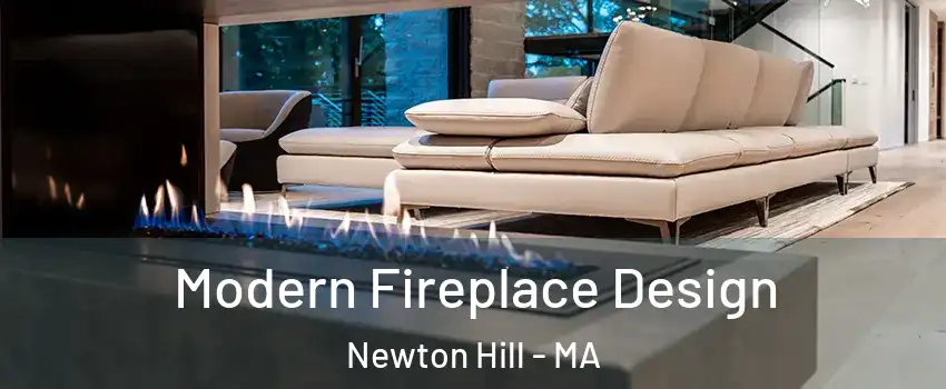 Modern Fireplace Design Newton Hill - MA