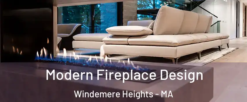 Modern Fireplace Design Windemere Heights - MA