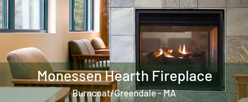 Monessen Hearth Fireplace Burncoat/Greendale - MA