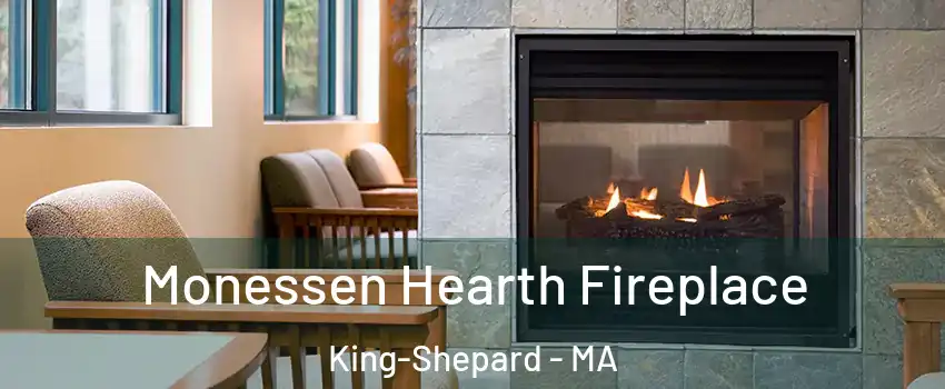 Monessen Hearth Fireplace King-Shepard - MA