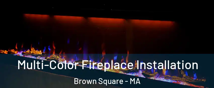 Multi-Color Fireplace Installation Brown Square - MA