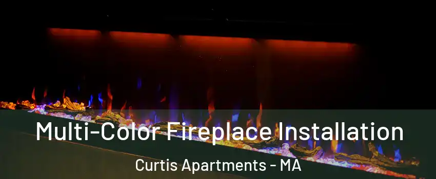 Multi-Color Fireplace Installation Curtis Apartments - MA